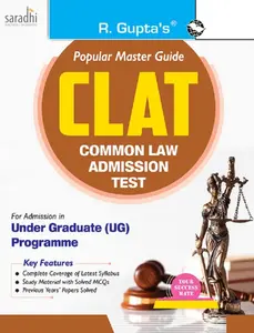 CLAT : Common Law Admission Test Guide (For Under Graduate Programme) | R Gupta's
