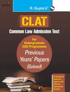 CLAT: Common Law Admission Test (For UG Programmes) Previous Years' Papers (Solved) | R Gupta's