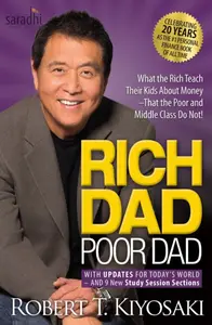Rich Dad Poor Dad: Robert T Kiyosaki