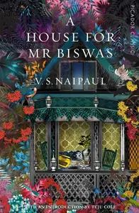 A House for Mr. Biswas (Picador Classic)