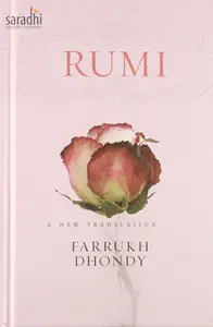 Rumi: A New Translation |  Farrukh Dhondy