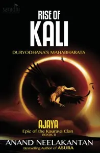 Ajaya: Rise of Kali (Book 2) Anand Neelakantan | Duryodhana's Mahabharata