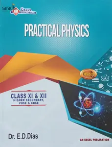 Plus One / Plus Two Excel Practical Physics (Higher Secondary, VHSE, CBSE) 