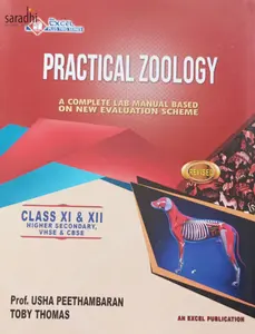 Plus One / Plus Two Excel Practical Zoology (Higher Secondary, VHSE, CBSE) 