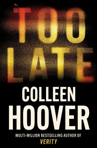 Too Late | Colleen Hoover