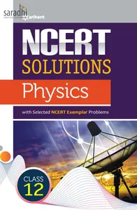 NCERT Solutions Physics Class 12 | Arihant