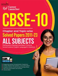 2024 CBSE Class 10 All Subjects Chapter and Topic-wise Solved Papers 2011 - 2023 | GK Publications
