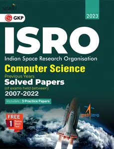 ISRO 2023 Computer Science Previous Years Solved Papers (Exams held between 2007 to 2022) | GK Publications