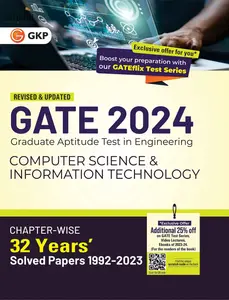 GATE 2024 Computer Science and Information Technology | 32 years Chapter wise Solved Papers (1992-2023) by GK Publications