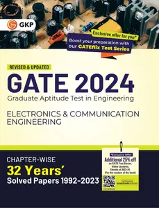 GATE 2024 Electronics & Communication Engineering | 32 Years Chapter-wise Solved Papers (1992-2023) | GK Publications