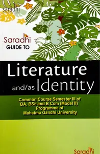 Saradhi Guide to Literature and/as Identity | BA, BSc, B Com Model 3, Semester 3 | MG University