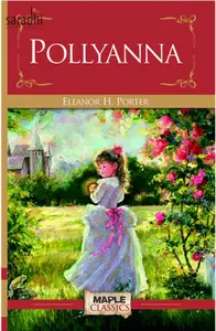 Pollyanna : Eleanor H. Porter