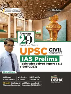 29 Previous Years UPSC Civil Services IAS Prelims Topic-wise Solved Papers 1 & 2 (1995 - 2023) 14th Edition | General Studies & Aptitude (CSAT) PYQs Question Bank | Disha Publications