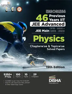 Errorless 46 Previous Years IIT JEE Advanced (1978 - 2023) + JEE Main (2013 - 2023) PHYSICS Chapterwise & Topicwise Solved Papers 19th Edition | Disha Publications