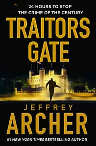 Traitors Gate |  Jeffrey Archer