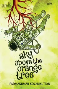 Sky Above The Orange Tree : Padmakumar Kochukuttan