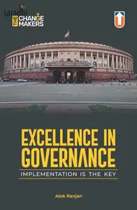 Excellence in Governance: Implementation Is The Key | Alok Ranjan | Unique Publishers
