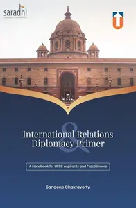 International Relations & Diplomacy Primer | Sandeep Chakravorty