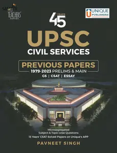 45 Years UPSC Civil Services Previous Papers | GS, CSAT, Essay | UPSC Books, UPSC Prelims, UPSC Mains | Pavneet Singh