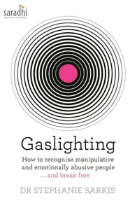 Gaslighting: Stephanie Moulton Sarkis