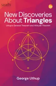 New Discoveries About Triangles: George Uthup