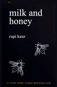 Milk and Honey: Rupi Kaur