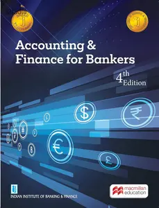 Accounting & Finance for Bankers | Indian Institute of Banking & Finance | 4th Edition