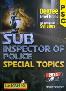 Kerala PSC | Sub Inspector Of Police | Special Topics | 2024/Edition  | Lakshya Publication