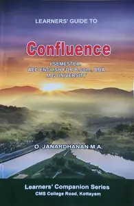 Confluence Guide (Semester 1 - AEC English for B.Com, BBA - MG University) | O Janardhanan MA