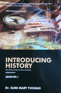 Introducing History MG University UGP BA (Honours) History - Semester 1 MG1GSCHIS100 | MG University