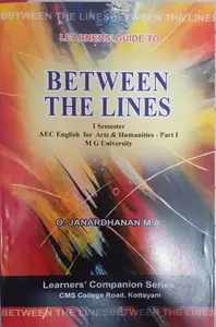 Between The Lines (Semester 1- AEC English For Arts & Humanities MG University)| O Janardhanan