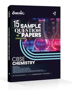 Exam Point Class 12 CBSE 15 sample question bank for Chemistry