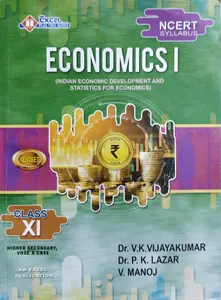 Excel Economics Class XI - Dr. V.K. Vijayakumar, Dr. P.K. Lazar - NCERT Syllabus