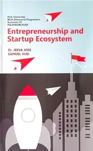 ENTREPRENEURSHIP AND STARTUP ECOSYSTEM | MGU | BCA(HONS.) | SEM-4 |