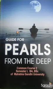 PEARLS FROM THE DEEP-STUDY GUIDE-M G UNIVERSITY-SEMESTER 1-BA ,Bsc & MODEL 2