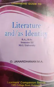 LITERATURE AND  AS IDENTITY-UNIVERSITY STUDY GUIDE -MG UNIVERSITY BA/BSC/SEMESTER 3