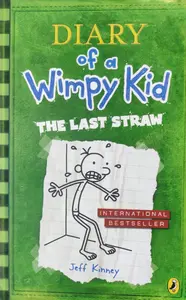 DIARY OF A WIMPY KID  THE LAST STRAW