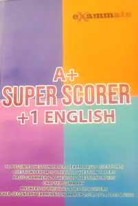 EXAM MATE-A+ SUPER SCORER  +1 ENGLISH-MAGNA PUBLISHERS-STUDY MATERIAL