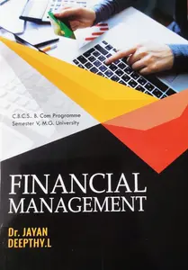 FINANCIAL MANAGEMENT-MG UNIVRSITY B.COM SEM. 5-Dr. JAYAN-PRAKASH PUBLICATIONS