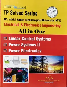 T P SOLVED SERIES- ELECTRICAL & ELECTRONIS ENGINEERING -BTech-SEMESTER 6-KTU -KERALA SYLLABUS