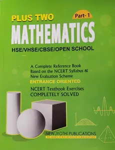 MATHEMATICS- PART 1- PLUS TWO-SCERT-NEW JYOTHI PUBLICATIONS-ALL IN ONE SERIES