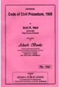 CODE OF CIVIL PROCEDURE -ANIL K NAIR-APARNA PUBLICATIONS-NOTES  ON CODE OF CIVIL PROCEDURE