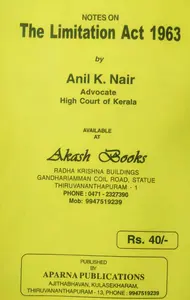 THE LIMITATION ACT-1963-ANIL K NAIR-APARNA PUBLICATIONS-NOTES