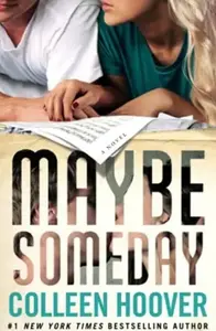 MAYBE SOMEDAY-COLLEEN HOOVER-ATRIA PAPERBACK -A NOVEL