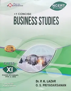 PLUS ONE-BUSINESS STUDIES- REVISED-SCERT- By  Dr. P. K. LAZAR, O. S. PRIYADARSANAN,+1, Excel Publications