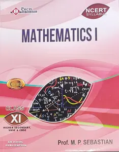 PLUS ONE-MATHEMATICS I By  Prof. M. P. SEBASTIAN - SCERT, +1 Excel Publications