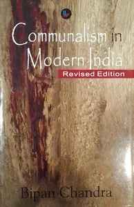  COMMUNALISM IN MODERN INDIA-BIPAN CHANDRA-HAR-ANAND PUBLICATIONS PVT.LTD-HISTORY