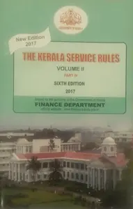 THE KERALA SERVICE RULES VOLUME 2 SIXTH EDITION 2017