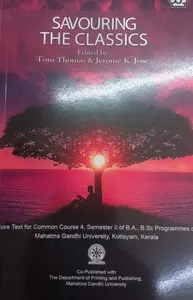 SAVORING THE CLASSICS CORE TEXT FOR COMON COURSE 4 SEMESTER II BA BSC MG COSMO