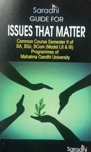 GUIDE TO ISSUES THAT MATTER MG UNIVERSITY BA Bsc B.com SECOND SEMESTER